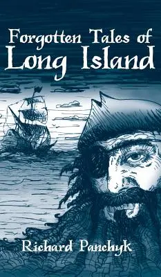 Long Island elfeledett történetei - Forgotten Tales of Long Island