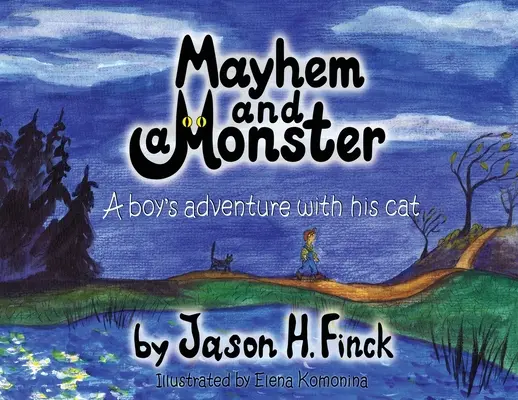 Mayhem és Monster: A fiú kaland a macskájával - Mayhem and Monster: A boys adventure with his cat