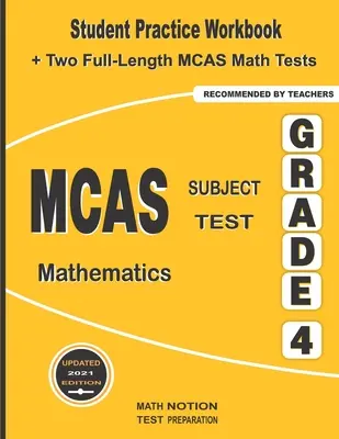 MCAS Subject Test Mathematics Grade 4: Student Practice Workbook + Two Full-Length MCAS Math Tests (4. osztályos MCAS matematika teszt) - MCAS Subject Test Mathematics Grade 4: Student Practice Workbook + Two Full-Length MCAS Math Tests