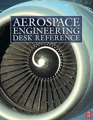 Repülőgépmérnöki asztali referencia - Aerospace Engineering Desk Reference