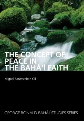 A béke fogalma a bah' hitben - The Concept of Peace in the Bah' Faith