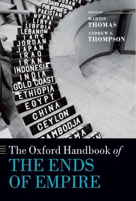 Az Oxford Handbook of the Ends of Empire (A birodalom végeinek oxfordi kézikönyve) - The Oxford Handbook of the Ends of Empire