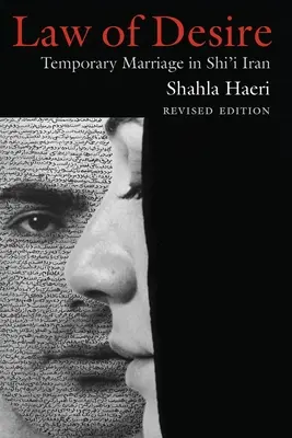 A vágy törvénye: Ideiglenes házasság a síita Iránban, átdolgozott kiadás - Law of Desire: Temporary Marriage in Shi'i Iran, Revised Edition