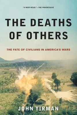 Mások halála: A civilek sorsa az amerikai háborúkban - Deaths of Others: The Fate of Civilians in America's Wars