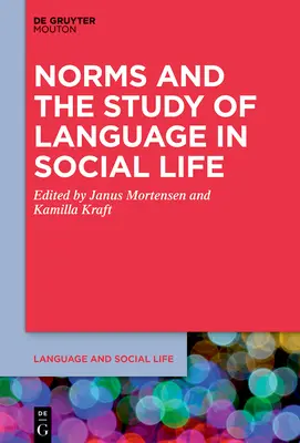 Normák és a nyelv tanulmányozása a társadalmi életben - Norms and the Study of Language in Social Life