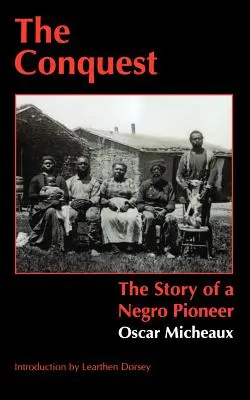 A hódítás: A néger úttörő története - The Conquest: The Story of a Negro Pioneer