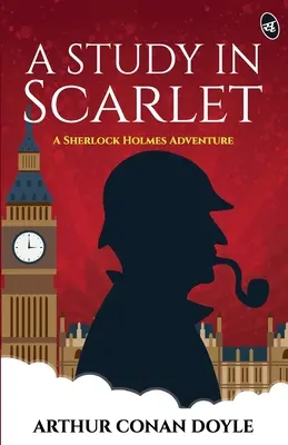 A Study in Scarlet - A Sherlock Holmes Adventure (A skarlátvörös tanulmány) - A Study in Scarlet - A Sherlock Holmes Adventure