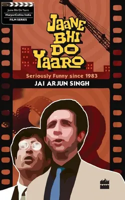 Jaane Bhi Do Yaaron: Komolyan vicces 1983 óta - Jaane Bhi Do Yaaron: Seriously Funny Since1983