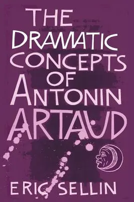 Antonin Artaud drámai koncepciói - The Dramatic Concepts of Antonin Artaud