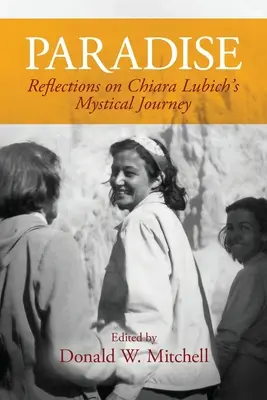 Paradise: Gondolatok Chiara Lubich misztikus utazásáról - Paradise: Reflections on Chiara Lubich's Mystical Journey