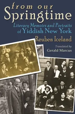 A mi tavaszunkból: Irodalmi emlékiratok és portrék a jiddis New Yorkból - From Our Springtime: Literary Memoirs and Portraits of Yiddish New York