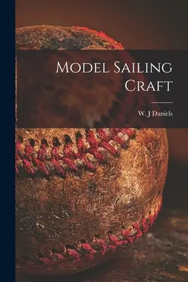 Vitorlás hajómodell - Model Sailing Craft