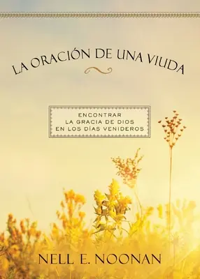 La oracin de una viuda: Encontrar la gracia de dios en los das venideros