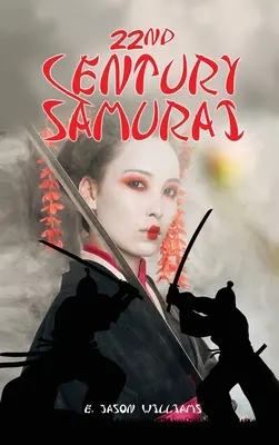 22. századi szamuráj - 22nd Century Samurai