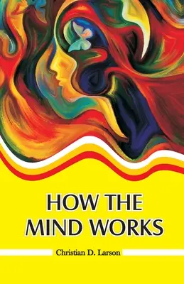 Hogyan működik az elme - How the Mind Works