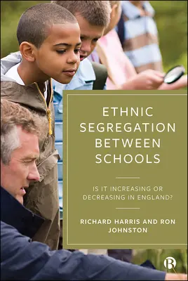 Etnikai szegregáció az iskolák között: Növekszik vagy csökken Angliában? - Ethnic Segregation Between Schools: Is It Increasing or Decreasing in England?