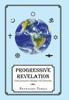 Progresszív kinyilatkoztatás: Isten állandó párbeszéde az emberrel - Progressive Revelation: God's Permanent Dialogue with Man