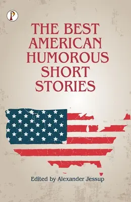 A legjobb amerikai humoros novellák - The Best American Humorous Short Stories