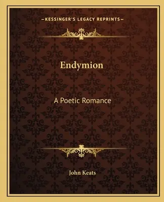 Endymion: A Poetic Romance