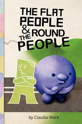 A lapos emberek és a kerek emberek - The Flat People and the Round People