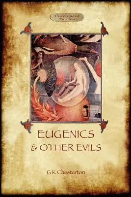 Eugenika és más gonoszságok - Eugenics and Other Evils