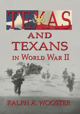 Texas és a texasiak a második világháborúban - Texas and Texans in World War II