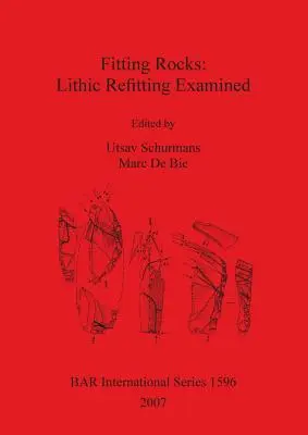 Fitting Rocks: Lithic Refitting Examined