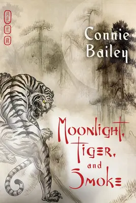 Holdfény, tigris és füst - Moonlight, Tiger, and Smoke