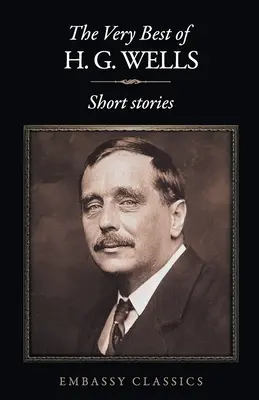 H.G. Wells legjobbjai - The Very Best Of H.G Wells