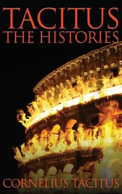 Tacitus: Tacacus: The Histories - Tacitus: The Histories