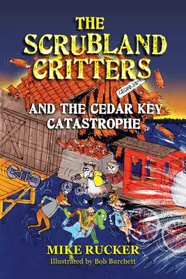 A bozótosvidéki élőlények és a Cedar Key katasztrófa - The Scrubland Critters and the Cedar Key Catastrophe