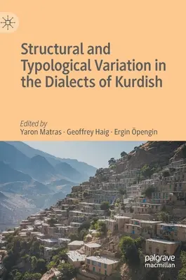 Szerkezeti és tipológiai eltérések a kurd nyelvjárásokban - Structural and Typological Variation in the Dialects of Kurdish