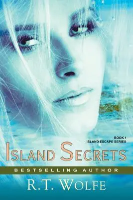 Island Secrets (The Island Escape Series, 1. könyv): Romantikus feszültség - Island Secrets (The Island Escape Series, Book 1): Romantic Suspense