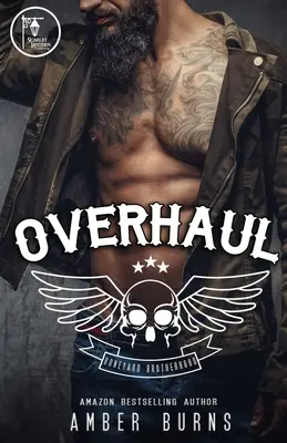 Overhaul: A Boneyard Brotherhood MC - Overhaul: The Boneyard Brotherhood MC