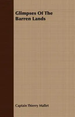 Pillantások a terméketlen földekre - Glimpses Of The Barren Lands