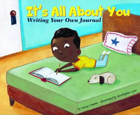 Minden rólad szól: A saját naplód írása - It's All about You: Writing Your Own Journal