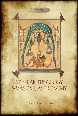 Csillagászati teológia és szabadkőműves csillagászat - Stellar Theology and Masonic Astronomy