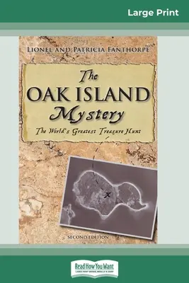 Az Oak Island rejtélye: A világ legnagyobb kincsvadászata (16pt Large Print Edition) - The Oak Island Mystery: The World's Greatest Treasure Hunt (16pt Large Print Edition)