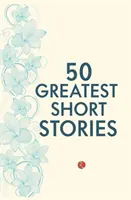 50 nejlepších krátkých příběhů - 50 Greatest Short Stories