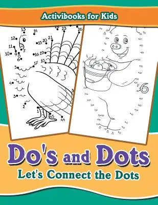 Tegyük és kössük össze a pontokat! - Do's and Dots: Let's Connect the Dots