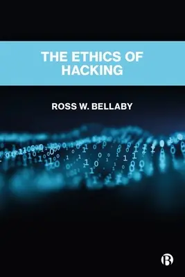 A hackelés etikája - The Ethics of Hacking