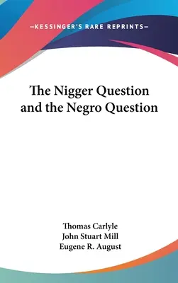 A négerkérdés és a négerkérdés - The Nigger Question and the Negro Question