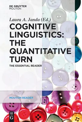 Kognitív nyelvészet - A kvantitatív fordulat: The Essential Reader - Cognitive Linguistics - The Quantitative Turn: The Essential Reader