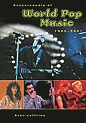 A világ popzenéjének enciklopédiája, 1980-2001 - Encyclopedia of World Pop Music, 1980-2001