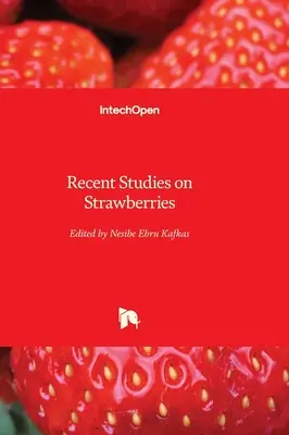 Az eperről szóló legújabb tanulmányok - Recent Studies on Strawberries