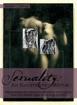 Szexualitás: Az újságíró: Egy illusztrált történet... - Sexuality: An Illustrated History