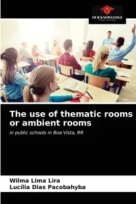 A tematikus szobák vagy környezeti szobák használata - The use of thematic rooms or ambient rooms