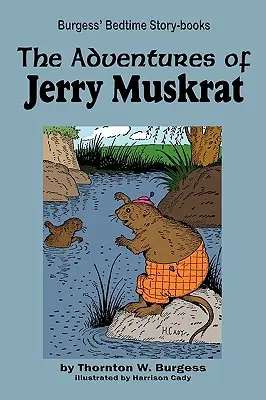 Jerry Muskrat kalandjai - The Adventures of Jerry Muskrat
