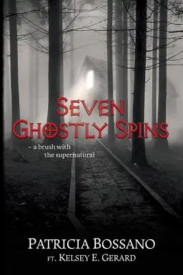 Hét kísérteties pörgés: A Brush with the Supernatural - Seven Ghostly Spins: A Brush with the Supernatural