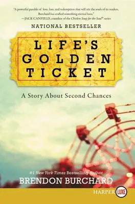 Az élet aranyjegye: Egy történet a második esélyről - Life's Golden Ticket: A Story about Second Chances